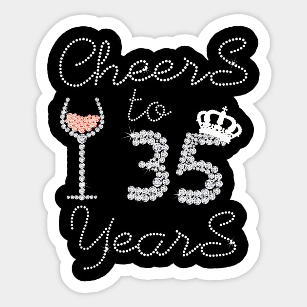 Girl Queen Drink Wine Cheers To 35 Years Old Happy Birthday Sticker by Cortes1